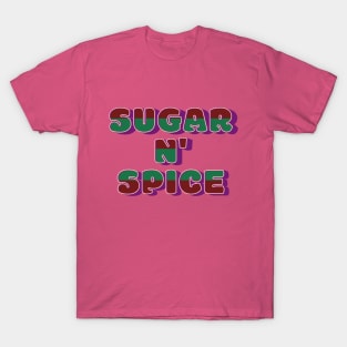 Sugar N' Spice And All Things Nice T-Shirt